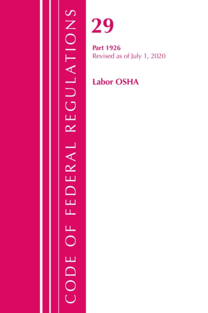 Code of Federal Regulations, Title 29 Labor/OSHA