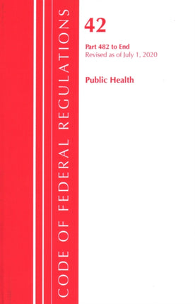 Code of Federal Regulations, Title 42 Public