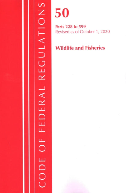 Code of Federal Regulations, Title 50 Wildlife