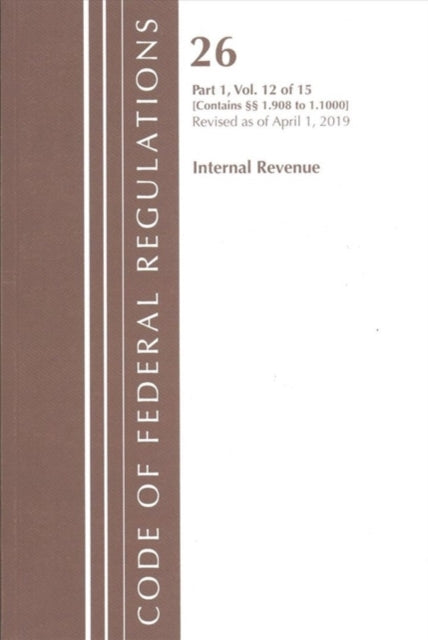 Code of Federal Regulations Title 26 Internal Revenue 1.9081.1000 Revised as of April 1 2019