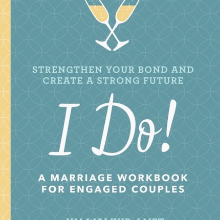 I Do!: A Marriage Workbook for Engaged Couples