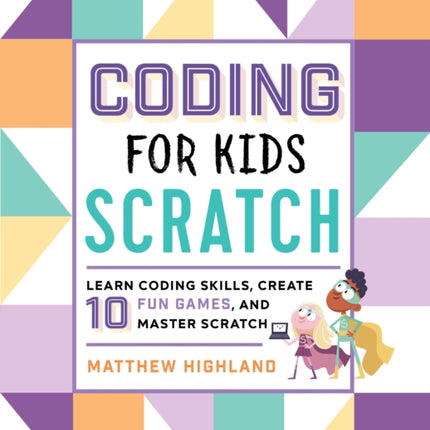 Coding for Kids: Scratch: Learn Coding Skills,