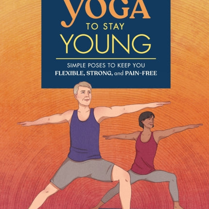 Yoga to Stay Young: Simple Poses to Keep You