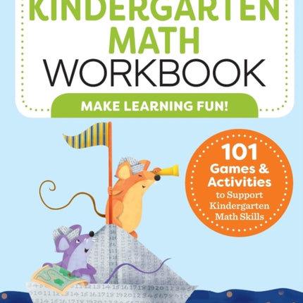 My Kindergarten Math Workbook: 101 Games and Activities to Support Kindergarten Math Skills