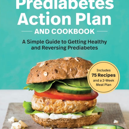 The Prediabetes Action Plan and Cookbook: A