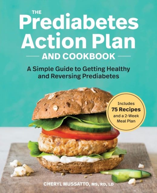 The Prediabetes Action Plan and Cookbook: A