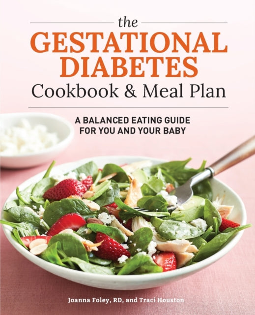 The Gestational Diabetes Cookbook & Meal Plan: A