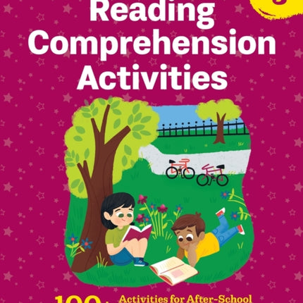 The Big Book of Reading Comprehension Activities, Grade 3: 100+ Activities for After-School and Summer Reading Fun