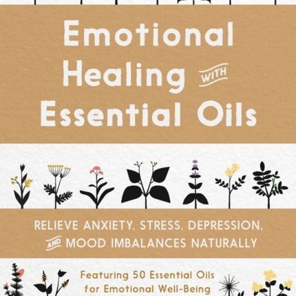 Emotional Healing with Essential Oils: Relieve