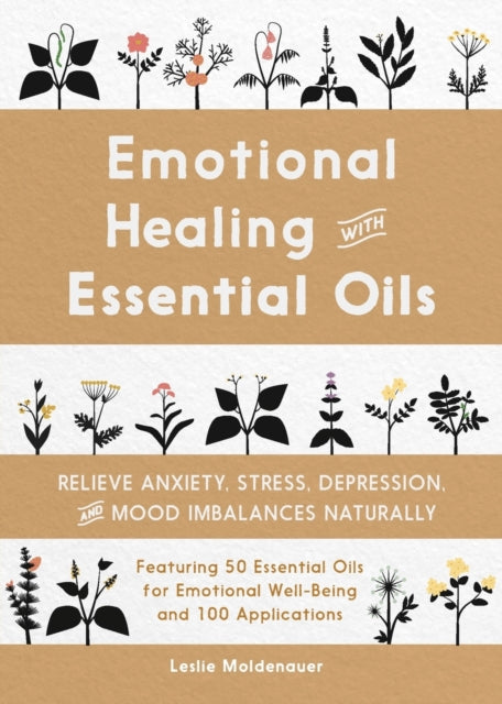 Emotional Healing with Essential Oils: Relieve