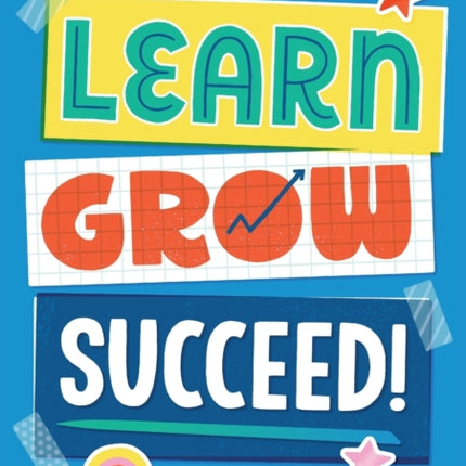 Learn, Grow, Succeed!: A Kid's Growth Mindset