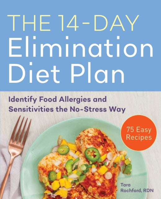 The 14-Day Elimination Diet Plan: Identify Food