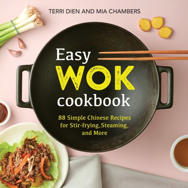 Easy Wok Cookbook: 88 Simple Chinese Recipes for