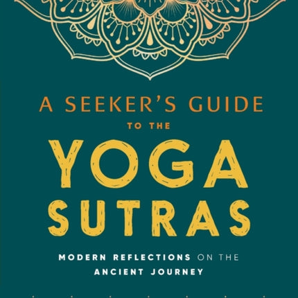 A Seeker's Guide to the Yoga Sutras: Modern