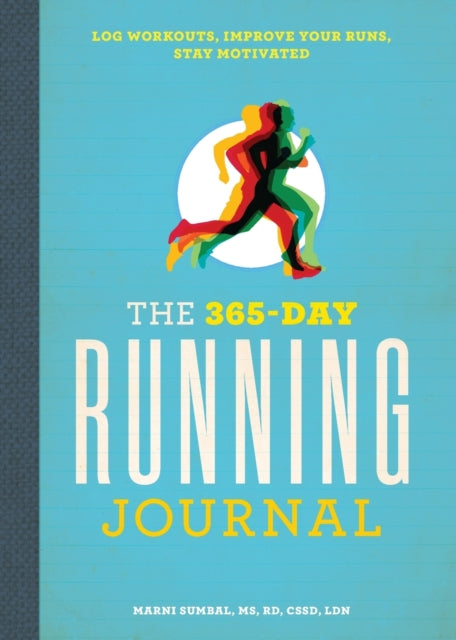 The 365-Day Running Journal: Log Workouts,