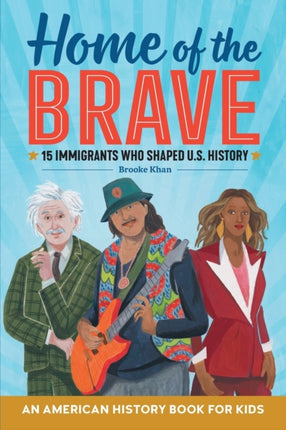 Home of the Brave: An American History Book for