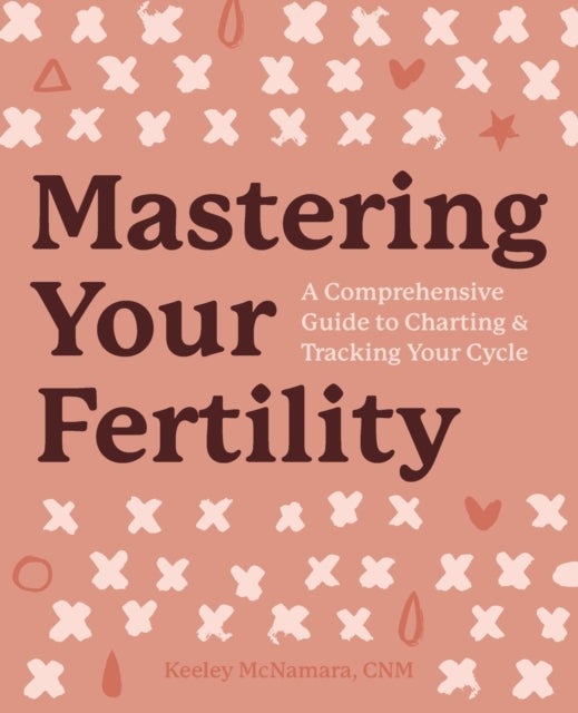 Mastering Your Fertility: A Comprehensive Guide