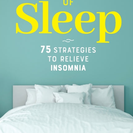 The Book of Sleep: 75 Strategies to Relieve