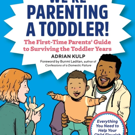 We're Parenting a Toddler!: The First-Time
