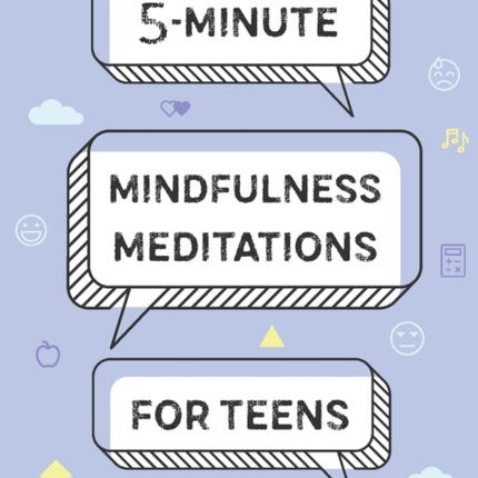 5-Minute Mindfulness Meditations for Teens