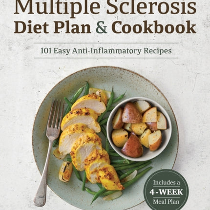 The Multiple Sclerosis Diet Plan and Cookbook: