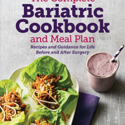 The Complete Bariatric Cookbook and Meal Plan: