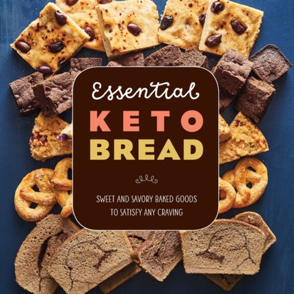 Essential Keto Bread: Sweet and Savory Baked