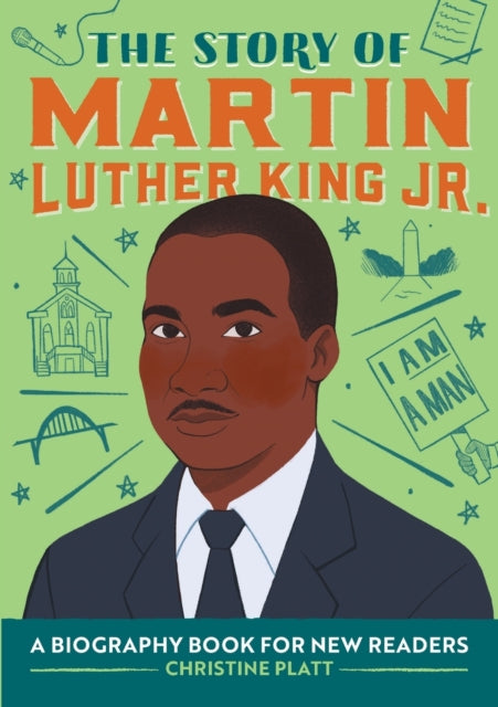 The Story of Martin Luther King Jr.: A Biography Book for New Readers