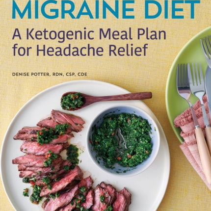 The Migraine Diet: A Ketogenic Meal Plan for