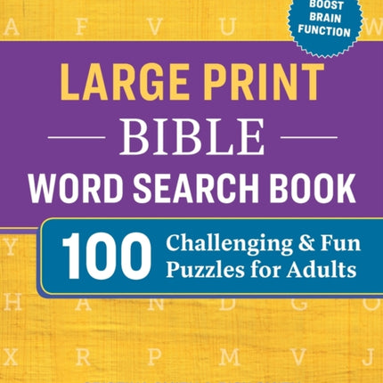 Large Print Bible Word Search Book: 100 Challenging and Fun Puzzles for Adults