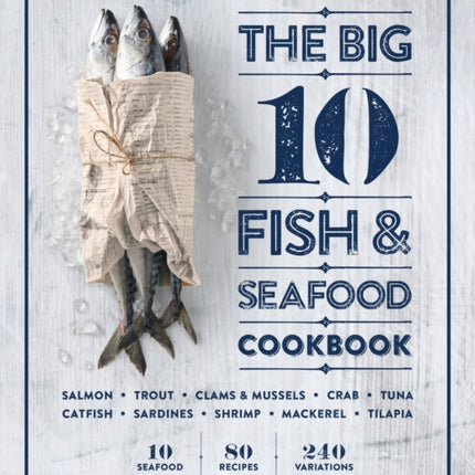 The Big 10 Fish & Seafood Cookbook: 10 Seafood,