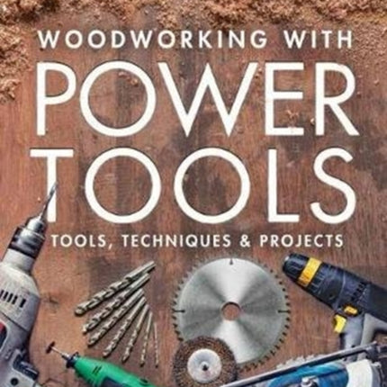 Woodworking with Power Tools