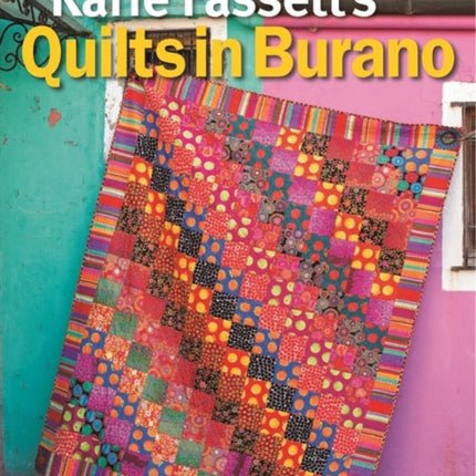 Kaffe Fassett′s Quilts in Burano