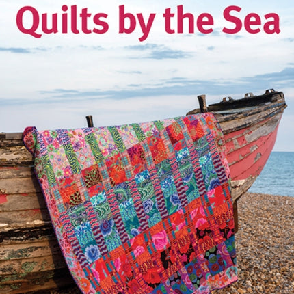 Kaffe Fassett's Quilts by the Sea