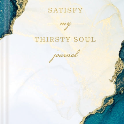 Satisfy My Thirsty Soul Journal