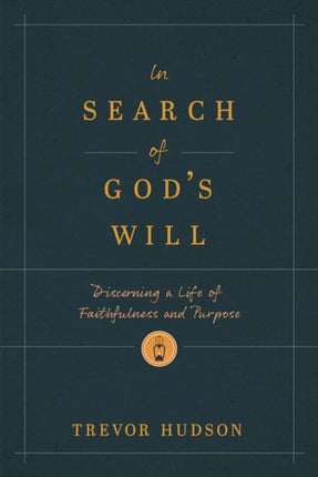 In Search of Gods Will