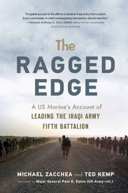 The Ragged Edge: A US Marine's Account of Leading the Iraqi Army Fifth Battalion