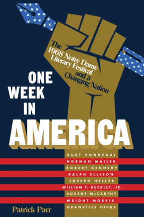 One Week in America: The 1968 Notre Dame Literary Festival and a Changing Nation