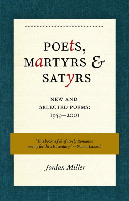 Poets, Martyrs, and Satyrs: New and Selected Poems, 1959-2001