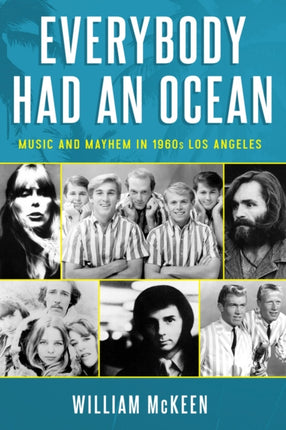 Everybody Had an Ocean: Music and Mayhem in 1960s Los Angeles