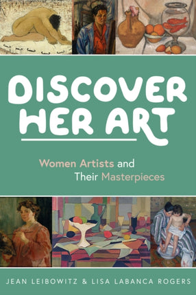 Discover Her Art: Women Artists and Their Masterpieces