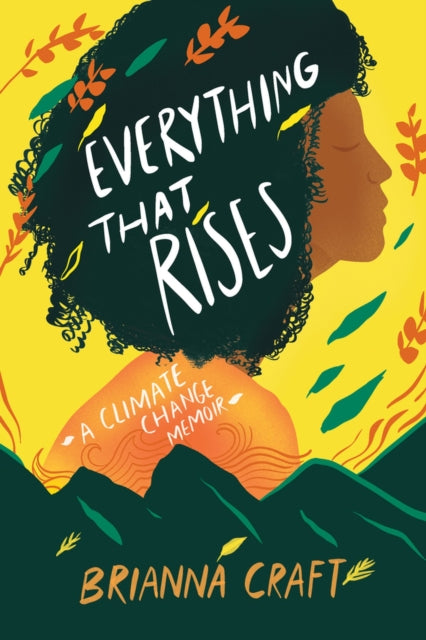 Everything That Rises: A Climate Change Memoir