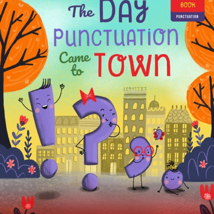Day Punctuation Came to Town