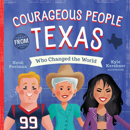 Courageous People from Texas Who Changed the World