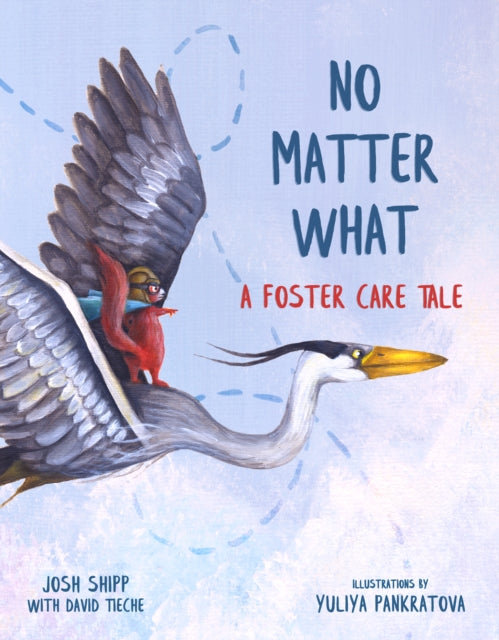 No Matter What: A Foster Care Tale