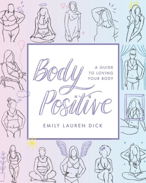 Body Positive: A Guide to Loving Your Body