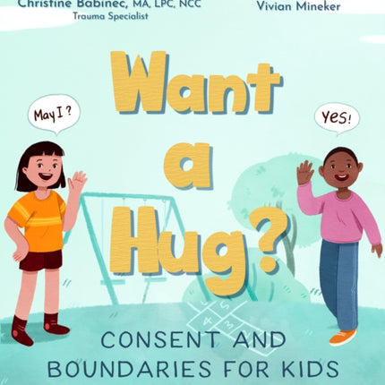 Want a Hug?: Consent and Boundaries for Kids