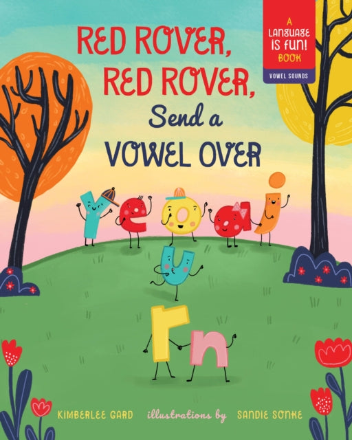 Red Rover Red Rover Send a Vowel Over