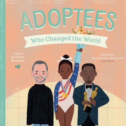 Adoptees Who Changed the World