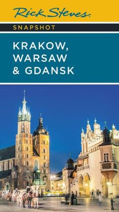 Rick Steves Snapshot Krakow Warsaw  Gdansk Seventh Edition